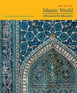 Art of the Islamic World: A Resource for Educators - Metropolitan Museum of Art