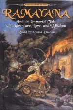 Ramayana: India's Immortal Tale of Adventure, Love and Wisdom - Krishna Dharma