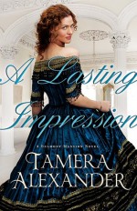 A Lasting Impression - Tamera Alexander