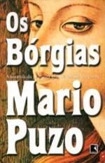 Os Bórgias - Mario Puzo, Alves Calado