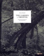 Paul Strand: The Garden at Orgeval: Selection and Essay by Joel Meyerowitz - Paul Strand, Joel Meyerowitz