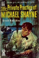 The Private Practice of Michael Shayne - Brett Halliday