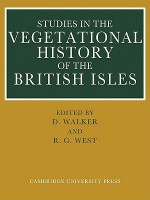 Studies in the Vegetational History of the British Isles: Essays in Honour of Harry Godwin - D. Walker, R. G. West