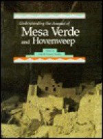 Understanding the Anasazi of Mesa Verde and Hovenweep - David Grant Noble