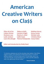 American Creative Writers on Class - Oliver de la Paz, Matthea Harvey, Sonya Huber, Dorianne Laux, Leslie Jamison