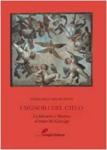 I signori del cielo. La falconeria a Mantova al tempo dei Gonzaga - Giancarlo Malacarne