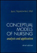 Conceptual Models Of Nursing: Analysis And Application - Joyce J. Fitzpatrick, Ann L. Whall, Fritzpatrick