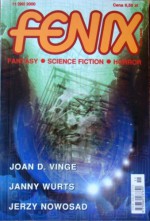 Fenix 2000 11(99) - Jarosław Grzędowicz, Feliks W. Kres, Joan D. Vinge, Janny Wurts, Andrzej Zimniak, Agnieszka Hałas, Jacek Drewnowski, Jerzy Nowosad, Łukasz Dęboróg, Paulina Braiter, Redakcja magazynu Fenix