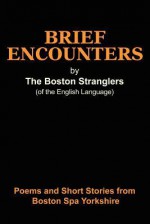 Brief Encounters - Boston Stranglers, Richard Newman