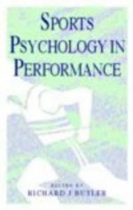 Sports Psychology In Performance - Richard J. Butler