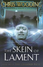 The Skein of Lament - Chris Wooding