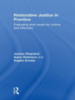 Restorative Justice in Practice: Evaluating What Works for Victims and Offenders - Joanna Shapland