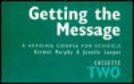 Getting the Message 2: A Reading Course for Schools - Dermot Murphy, Janelle Cooper