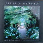 FIRST A GARDEN. (AUTOGRAPHED) - Jon Carloftis, Helen Norman