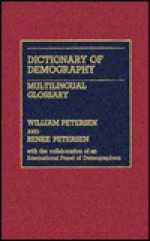 Dictionary of Demography: Multilingual Glossary - William Petersen