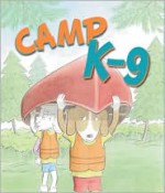 Camp K-9 - Mary Ann Rodman, Nancy Hayashi