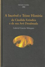 A Incrível e Triste História da Cândida Eréndira e da sua Avó Desalmada - Pilar Delvaulx, Gabriel García Márquez