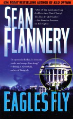 Eagles Fly - Sean Flannery