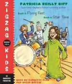 Zigzag Kids Collection: Books 3 and 4: #3: Flying Feet; #4: Star Time - Patricia Reilly Giff, Everette Plen, Becca Battoe