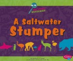 A Saltwater Stumper - Martha E.H. Rustad, Gail Saunders-Smith, Jackie Gai