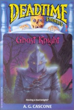 Ghost Knight - A.G. Cascone