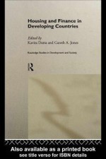 Housing and Finance in Developing Countries (Routledge Studies in Development and Society) - Kavita Datta, Gareth Jones