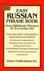 Easy Russian Phrase Book: Over 690 Basic Phrases for Everyday Use - Dover Publications Inc.