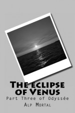 The eclipse of Venus - Alp Mortal