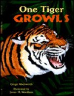 One Tiger Growls - Ginger Wadsworth