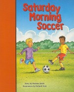 Saturday Morning Soccer - Annette Smith, Richard Hoit
