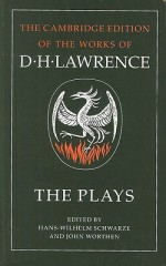 The Plays - D.H. Lawrence, John Worthen, Hans-Wilhelm Schwarze