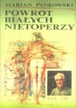 Powrót białych nietoperzy - Marian Pankowski