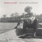 Choctaw Gardens - Hilda Stuart, Marty Stuart, Tom Rankin, Jennifer Stuart