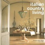 Italian Country Living - Caroline Clifton-Mogg