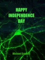 Happy Independence Day - Michael Szameit, Jacqueline Gase