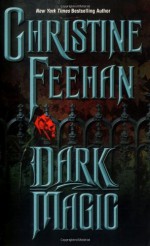 Dark Magic - Christine Feehan