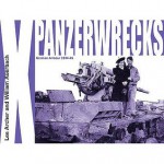 Panzwerwrecks X German Armour 1944-45 - Lee Archer