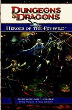 Player's Option: Heroes of the Feywild: A 4th edition Dungeons & Dragons Supplement - Mike Mearls