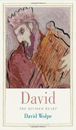 David: The Divided Heart (Jewish Lives) - David Wolpe