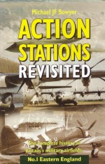 Action Stations Revisited No. 1: Eastern England - Michael J.F. Bowyer