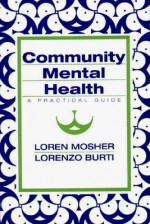 Community Mental Health: A Practical Guide - Loren R. Mosher