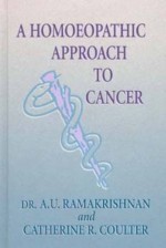 A Homoeopathic Approach to Cancer - A.U. Ramakrishnan, Catherine R. Coulter