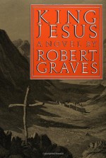 King Jesus - Robert Graves