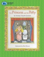 The Princess and the Potty (Stories to Go!) - Wendy Cheyette Lewison, Rick Brown