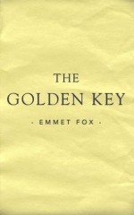 The Golden Key to Prayer - Emmet Fox