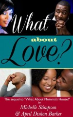 What About Love? - Michelle Stimpson, April Barker, Karen McCollum Rodgers