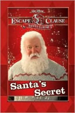 Santa's Secret (The Santa Clause 3: Escape Clause) - James Ponti