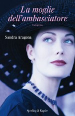 La moglie dell'ambasciatore (Pandora) - Sandra Aragona