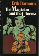 The Magician and the Cinema - Barnouw