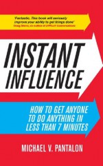 Instant Influence - Michael Pantalon